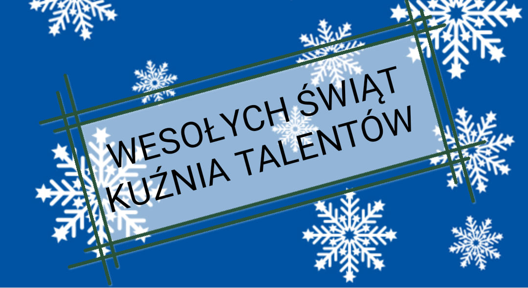 Świątecznie w Kuźni Talentów