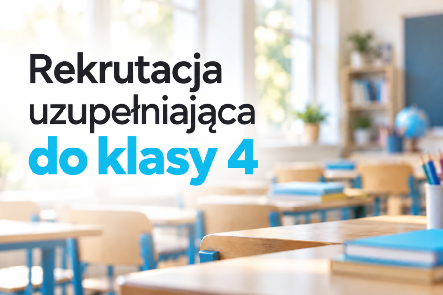 Rekrutacja uzupełniająca do klasy 4